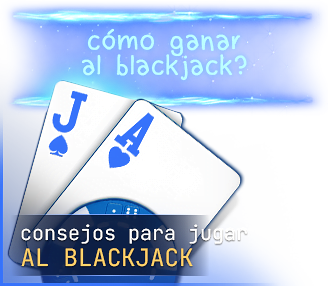 Consejos para jugar al Blackjack