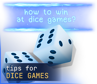 Tips for Dice Games